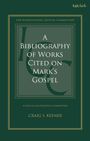 „A Bibliography of Works Cited on Mark's Gospel“ steht groß in der Mitte, darunter „Craig S. Keener“; dunkelgrüner Hintergrund.