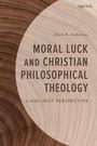 Text: "Moral Luck and Christian Philosophical Theology: A Molinist Perspective" von Mark B. Anderson, Logo: t&tclark. Hintergrund in Holzoptik.
