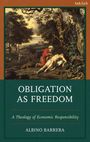 Text: "Obligation as Freedom: A Theology of Economic Responsibility" von Albino Barrera. Oben links eine Illustration.