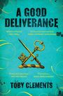 Toby Clements: A Good Deliverance, Buch