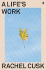 Rachel Cusk: A Life's Work, Buch
