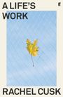 Rachel Cusk: A Life's Work, Buch