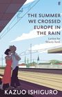 Kazuo Ishiguro: The Summer We Crossed Europe in the Rain, Buch