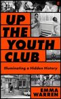 Emma Warren: Up the Youth Club, Buch