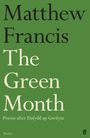 "Matthew Francis The Green Month. Poems after Dafydd ap Gwilym. Poetry." Grüner Hintergrund mit elegantem Schriftzug.