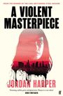 Jordan Harper: A Violent Masterpiece, Buch