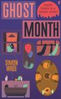 Texte: "GHOST", "MONTH", "EVERY STORY IS A GHOST STORY", "SIMON WROE". Illustration: Silhouetten, Ballons, Badewanne, Esstisch.