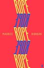 "ROPE" in gelber und blauer Schrift mehrfach in der Mitte, "MAURICE RIORDAN" klein in gelber Schrift links und rechts. Roter Hintergrund.
