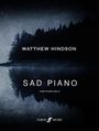 Matthew Hindson: Sad Piano, Noten