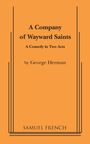 George Herman: A Company of Wayward Saints, Buch