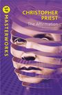 Christopher Priest: The Affirmation, Buch