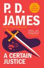 P. D. James: A Certain Justice: An Adam Dalgliesh Novel, Buch