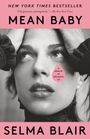 Selma Blair: Mean Baby: A Memoir of Growing Up, Buch