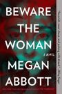 Megan Abbott: Beware the Woman, Buch