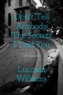 Lucinda Williams: Don't Tell Anybody the Secrets I Told You, Buch