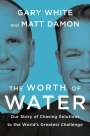 Gary White: The Worth of Water, Buch