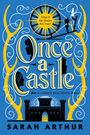 Sarah Arthur: Once a Castle, Buch