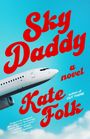 Kate Folk: Sky Daddy, Buch
