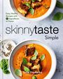 Gina Homolka: Skinnytaste Simple: Easy, Healthy Recipes with 7 Ingredients or Fewer: A Cookbook, Buch