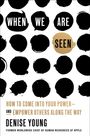 Denise Young: When We Are Seen, Buch