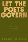 Camonghne Felix: Let the Poets Govern, Buch