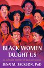 Jenn M Jackson: Black Women Taught Us, Buch