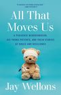 Jay Wellons: All That Moves Us, Buch