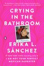 Erika L Sánchez: Crying in the Bathroom, Buch