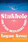 Leyna Krow: Sinkhole, and Other Inexplicable Voids, Buch
