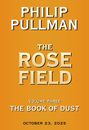 Philip Pullman: The Book of Dust: The Rose Field (Book of Dust, Volume 3), Buch