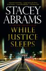 Stacey Abrams: While Justice Sleeps: A Thriller, Buch