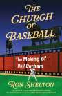 Ron Shelton: The Church of Baseball: The Making of Bull Durham, Buch