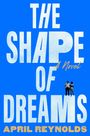 April Reynolds: The Shape of Dreams, Buch