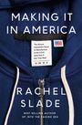 Rachel Slade: American Hoodie: The Almost Impossible Quest to Make Things in Twenty-First Century America (and How It Got That Way), Buch