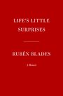 Rubén Blades: Life's Little Surprises, Buch