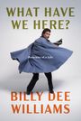 Billy Dee Williams: What Have We Here?, Buch