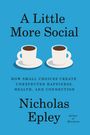 Nicholas Epley: A Little More Social, Buch