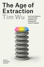 Tim Wu: The Age of Extraction, Buch