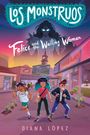 Diana López: Los Monstruos: Felice and the Wailing Woman, Buch