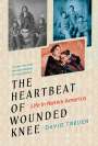 David Treuer: The Heartbeat of Wounded Knee (Young Readers Adaptation), Buch