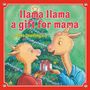 Anna Dewdney: Llama Llama: A Gift for Mama, Buch