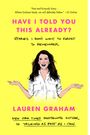 Lauren Graham: Have I Told You This Already?, Buch