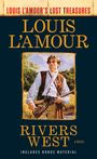 Louis L'Amour: Rivers West (Louis l'Amour Lost Treasures), Buch