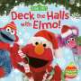 Sonali Fry: Deck the Halls with Elmo! a Christmas Sing-Along (Sesame Street), Buch