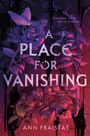 Ann Fraistat: A Place for Vanishing, Buch