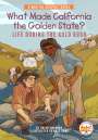 Shing Yin Khor: What Made California the Golden State?: Life During the Gold Rush, Buch