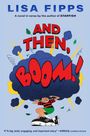 Text: "LISA FIPPS", "AND THEN, BOOM!", "A novel in verse...", "STARFISH", "KIRKUS". Illustration: Kind kauert unter Rauchwolken.