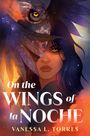 Vanessa L Torres: On the Wings of La Noche, Buch