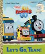 Golden Books: Let's Go, Team! (Thomas & Friends: All Engines Go), Buch