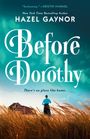 Hazel Gaynor: Before Dorothy, Buch